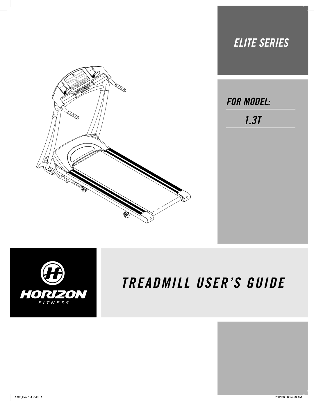 Horizon Fitness 1.3T quick start Treadmill USER’S Guide 