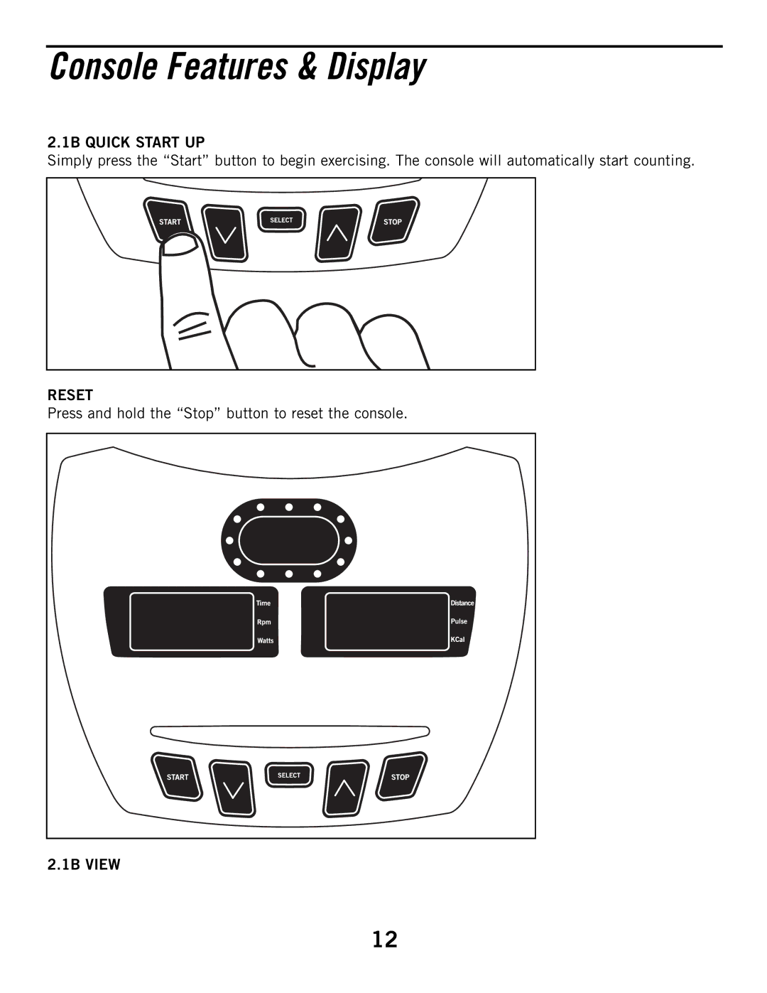 Horizon Fitness 3.1B, 2.1B manual Console Features & Display, 1B Quick Start UP, Reset, 1B View 