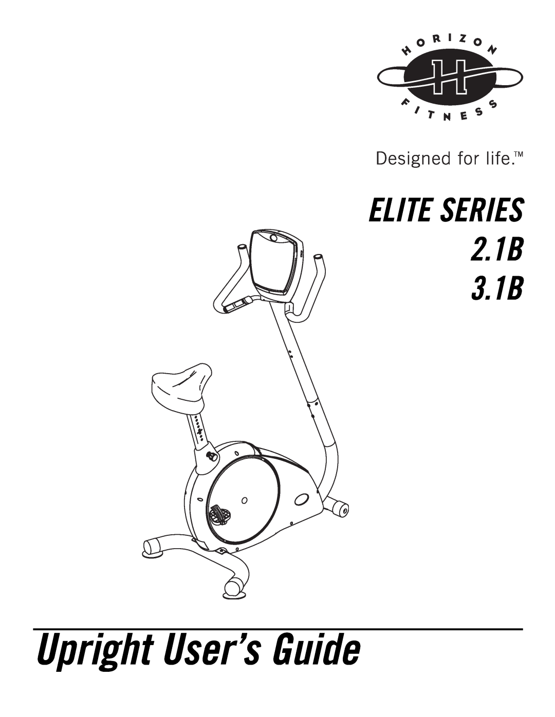 Horizon Fitness manual Upright User’s Guide, ELITE SERIES 2.1B 3.1B 