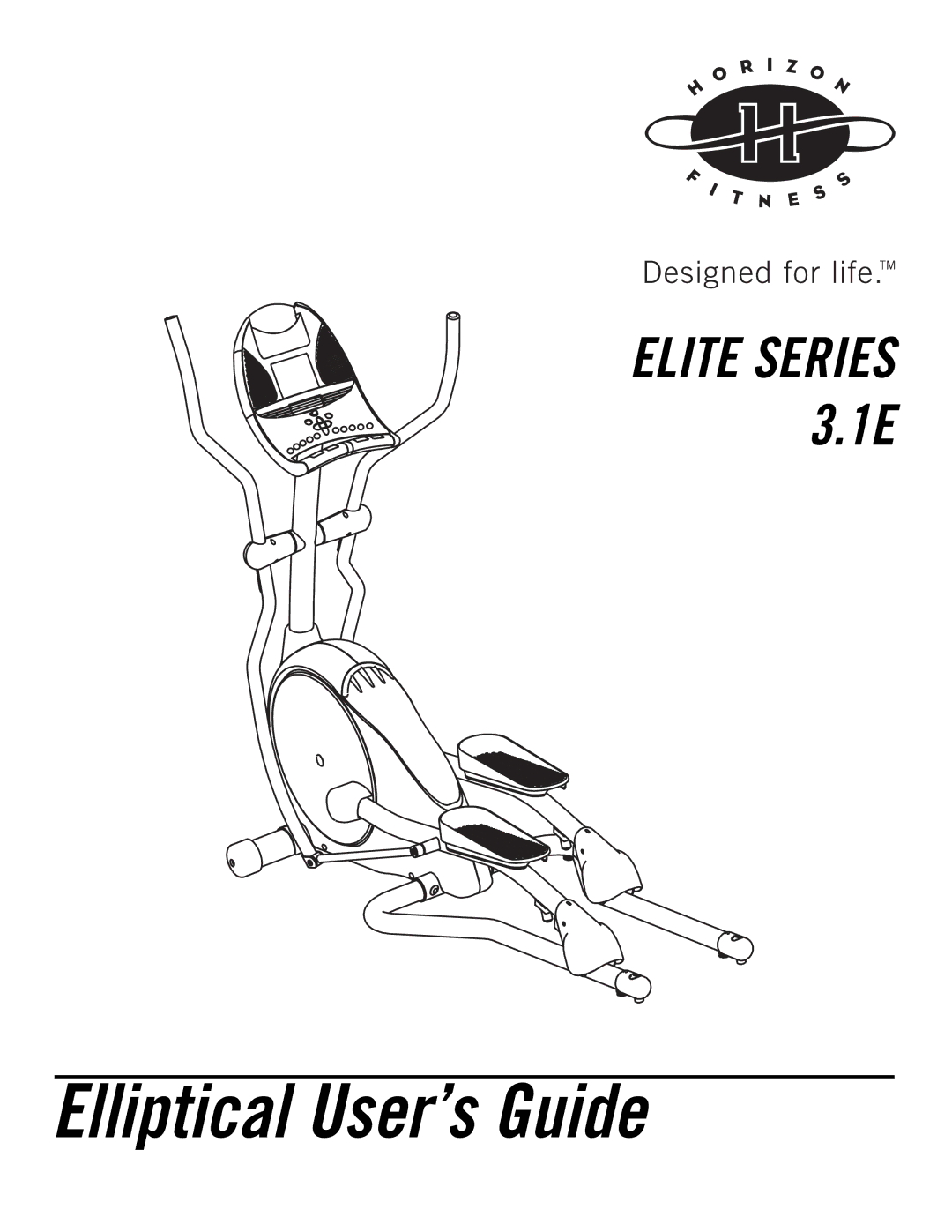 Horizon Fitness 3.1E manual Elliptical User’s Guide 