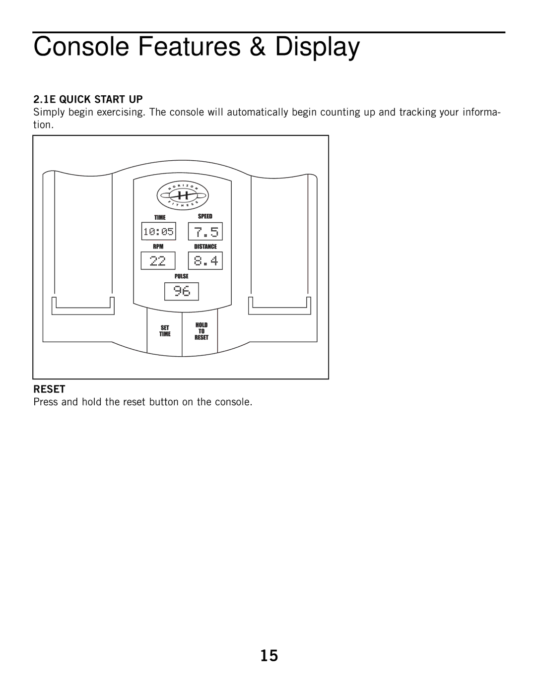 Horizon Fitness 2.1E, 4.1E manual Console Features & Display, 1E Quick Start UP, Reset 