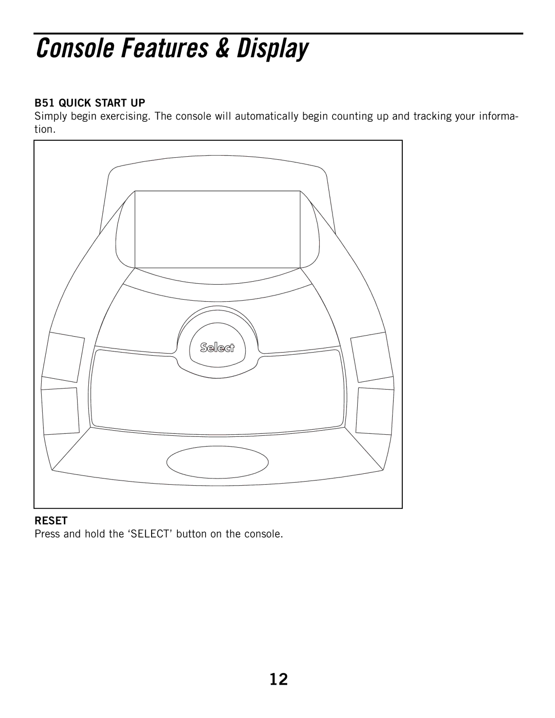 Horizon Fitness B52HR manual Console Features & Display, B51 Quick Start UP, Reset 