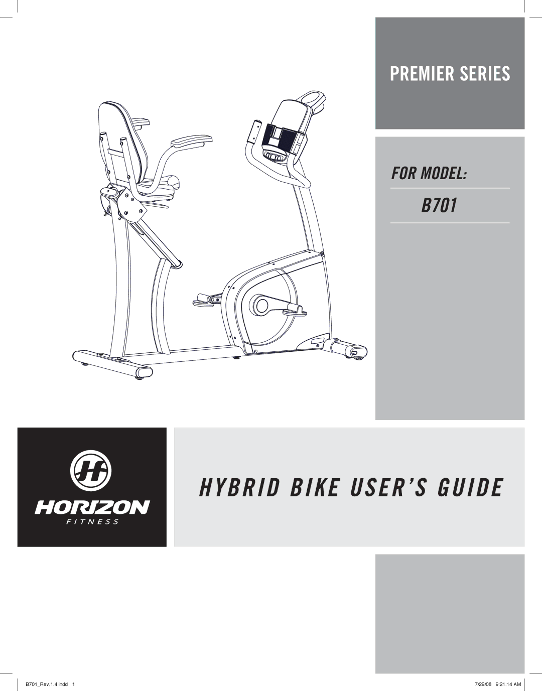 Horizon Fitness B701 manual Hybrid Bike USER’S Guide 