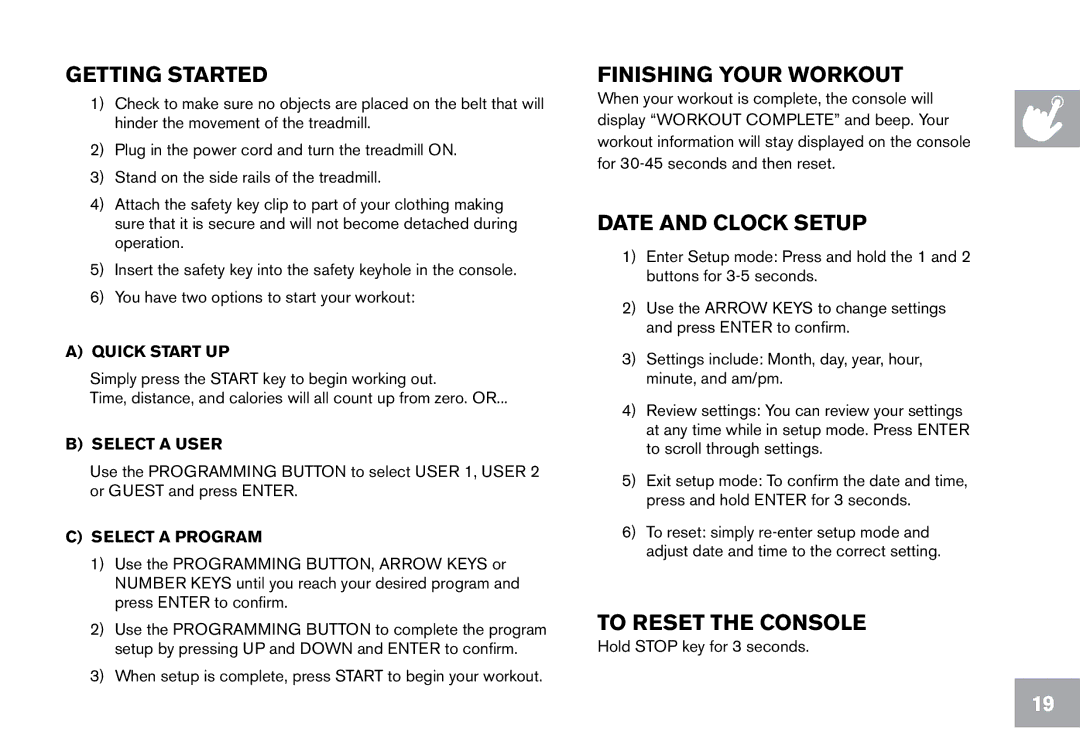 Horizon Fitness CT12.1 owner manual Getting Started, Finishing your workout, Date and clock setup, To reset the console 