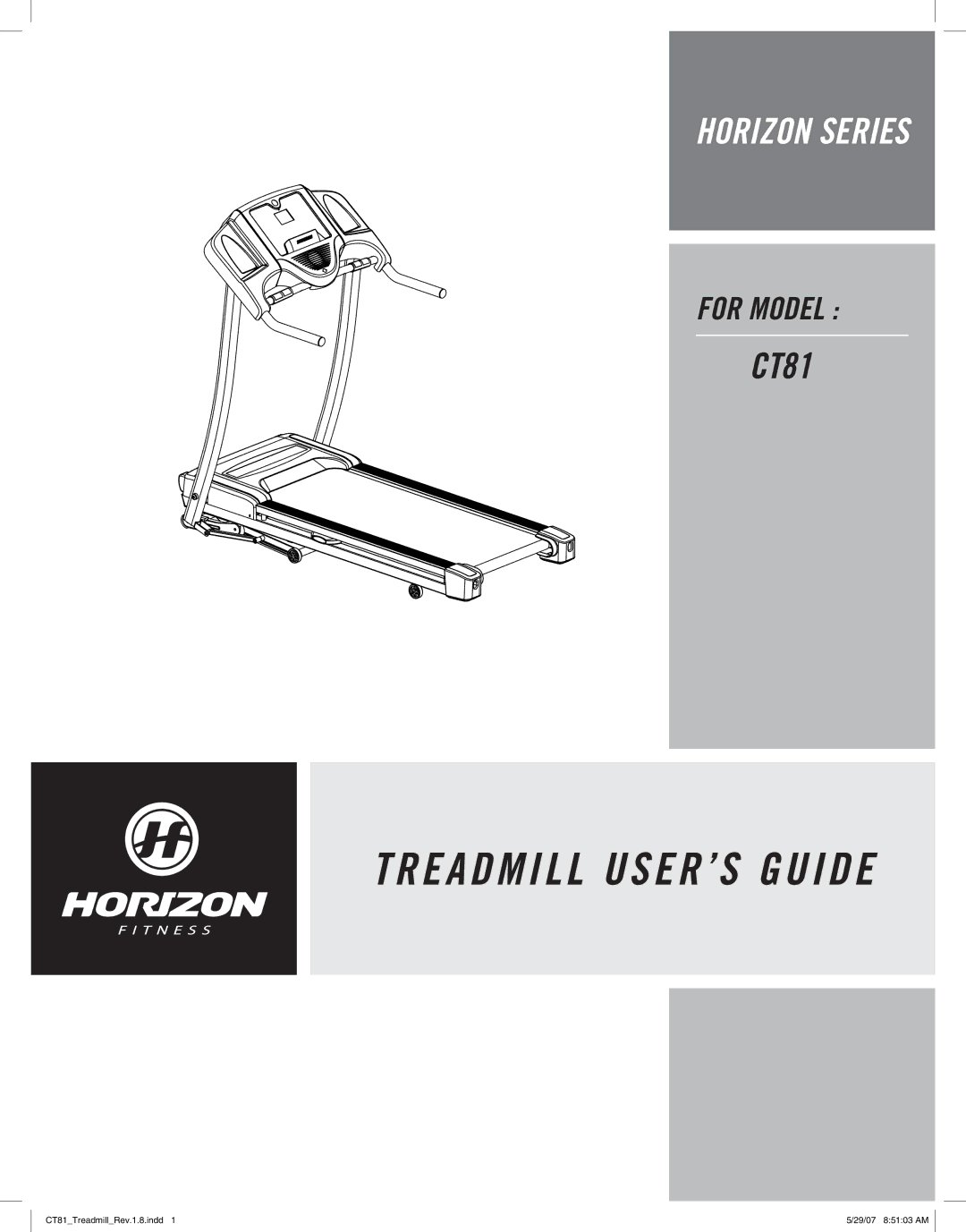 Horizon Fitness CT81 manual Treadmill USER’S Guide 