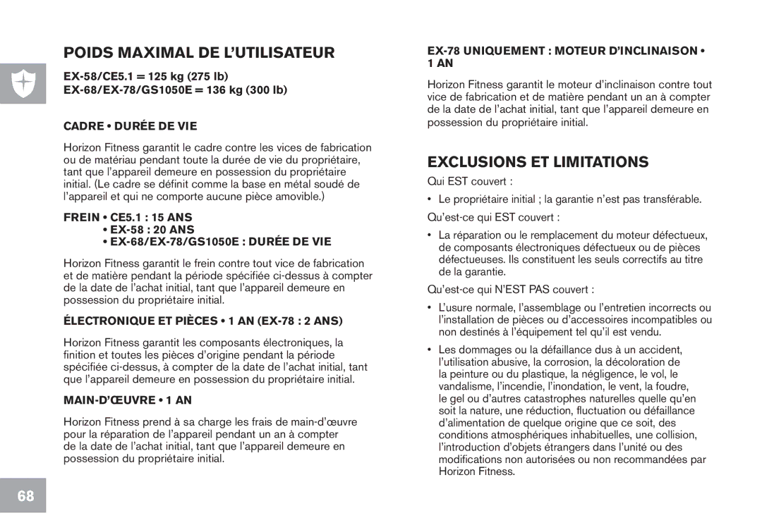 Horizon Fitness CE5.1, EX-68, GS1050E, EX-78, EX-58 owner manual Poids Maximal DE L’UTILISATEUR, Exclusions ET Limitations 