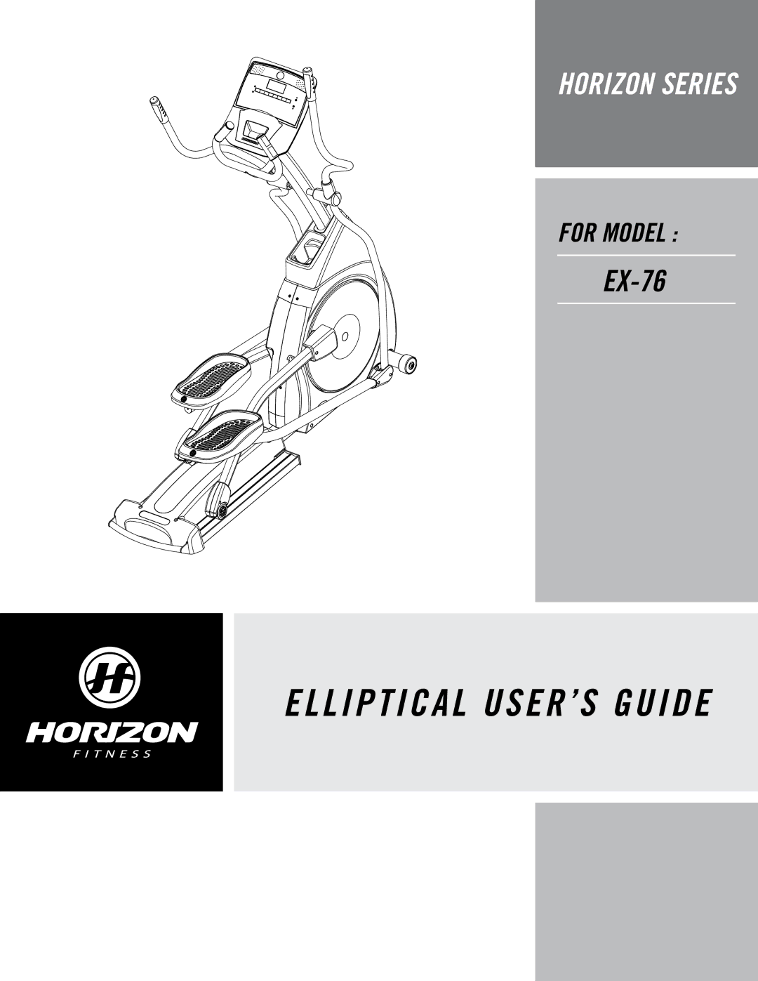 Horizon Fitness EX-76 manual Elliptical USER’S Guide 