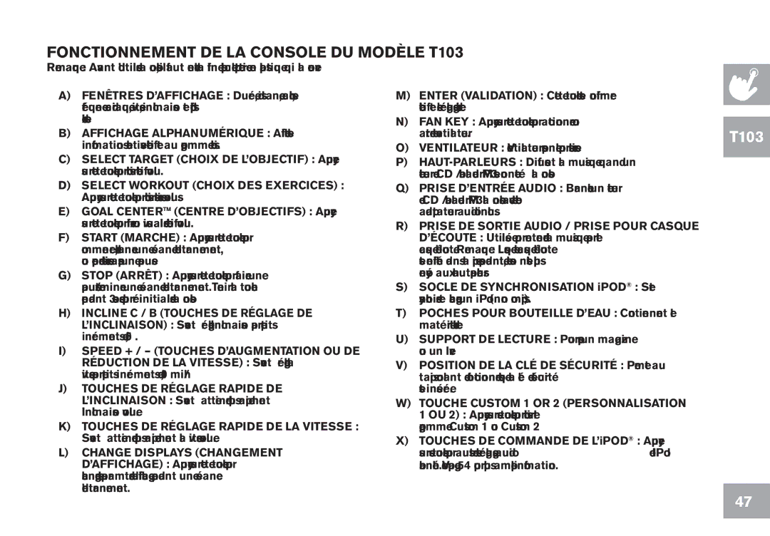 Horizon Fitness GS950T, CT7.1, T102 Touche Custom 1 or 2 Personnalisation, Fonctionnement DE LA Console DU Modèle T103 