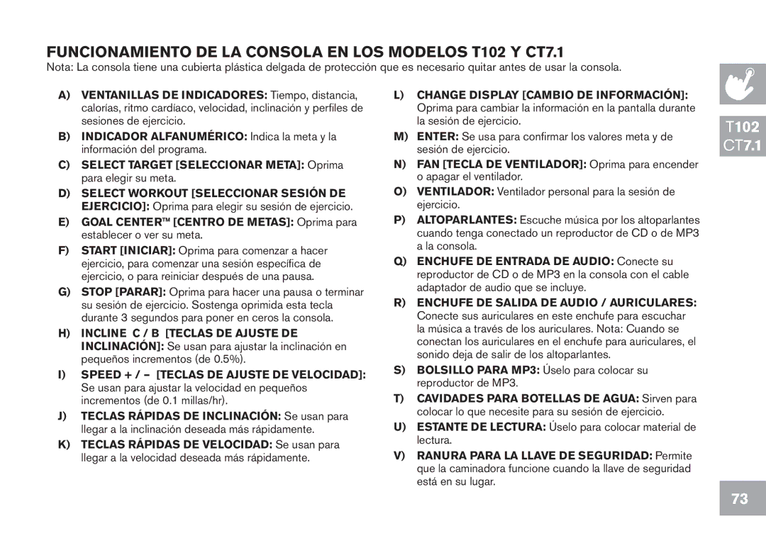 Horizon Fitness GS950T, T103 owner manual Funcionamiento DE LA Consola EN LOS Modelos T102 Y CT7.1 