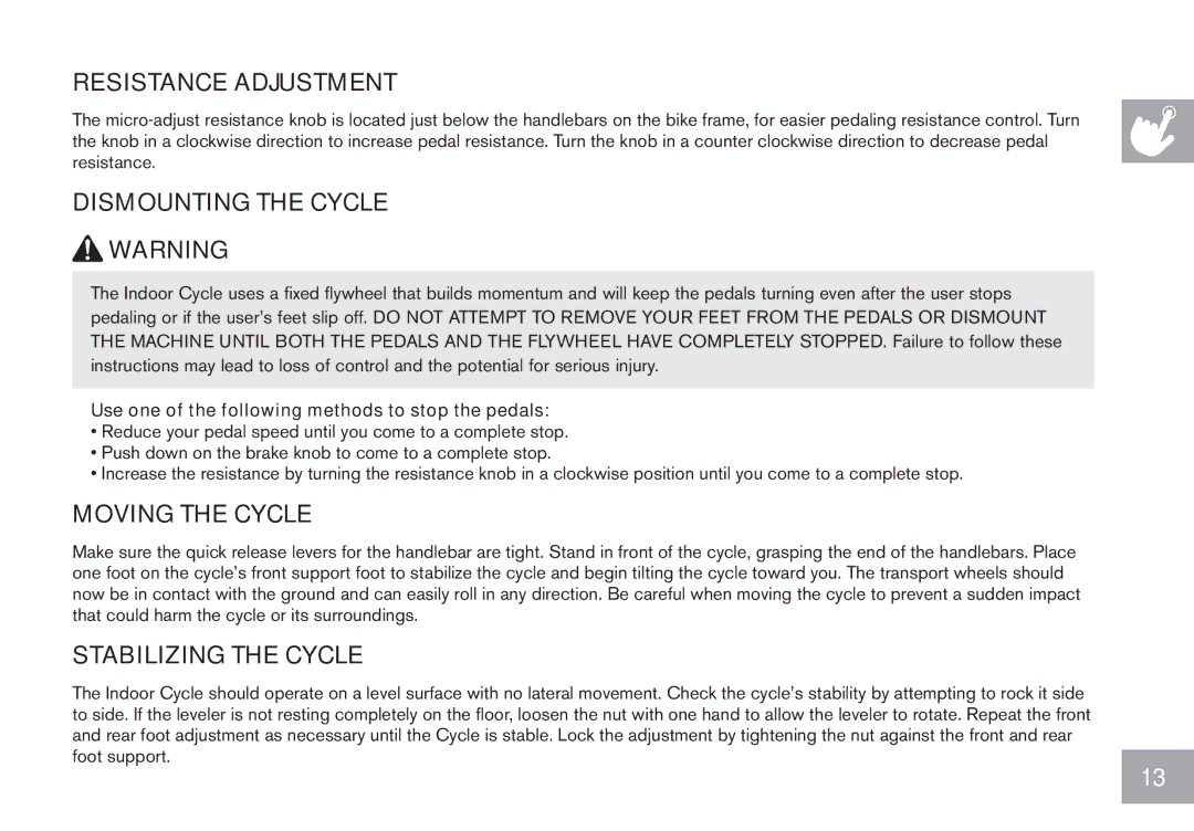 Horizon Fitness P8000 owner manual Resistance Adjustment, Dismounting the Cycle, Moving the Cycle, Stabilizing the Cycle 