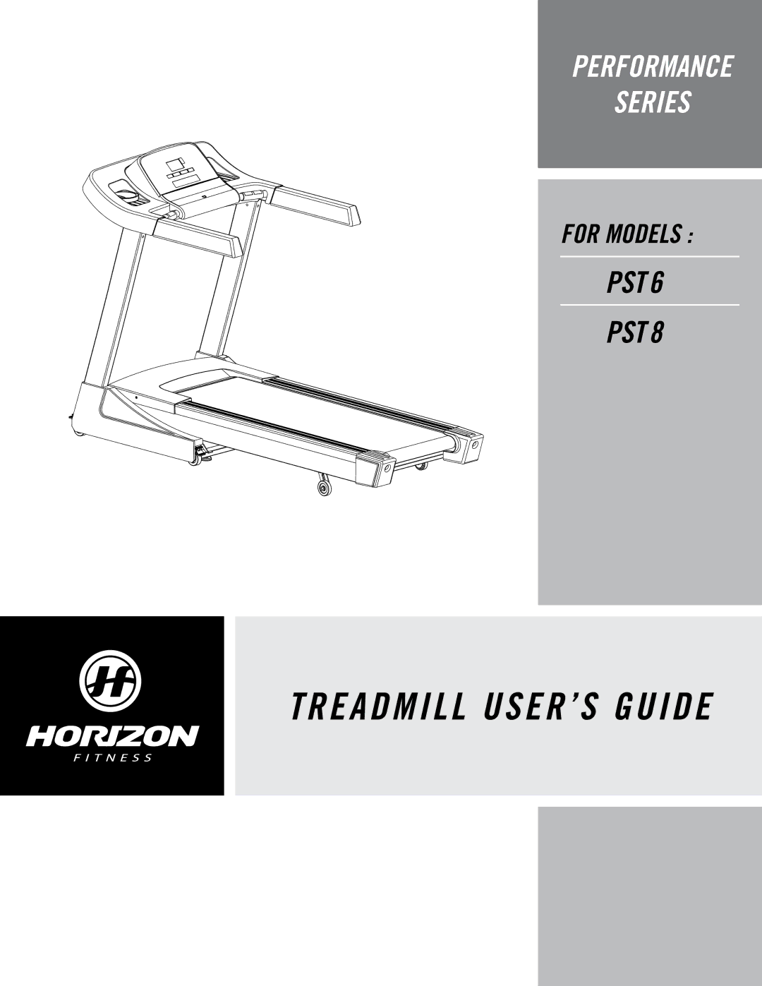 Horizon Fitness PST8, PST6 manual Treadmill USER’S Guide 