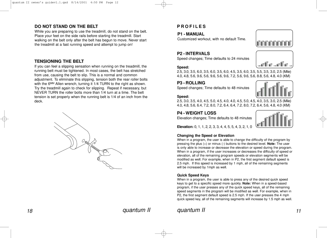 Horizon Fitness QUANTUM II manual Do not Stand on the Belt, Tensioning the Belt, O F I L E S P1 Manual, P2 Intervals 