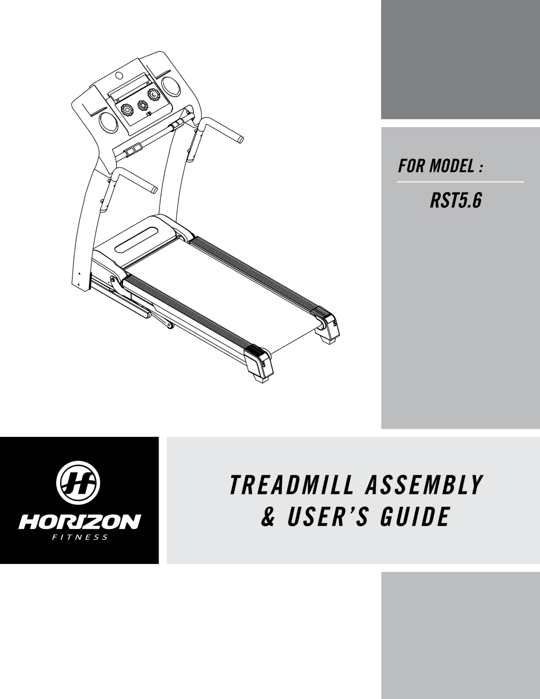 Horizon Fitness RST5.6 manual Treadmill Assembly USER’S Guide 