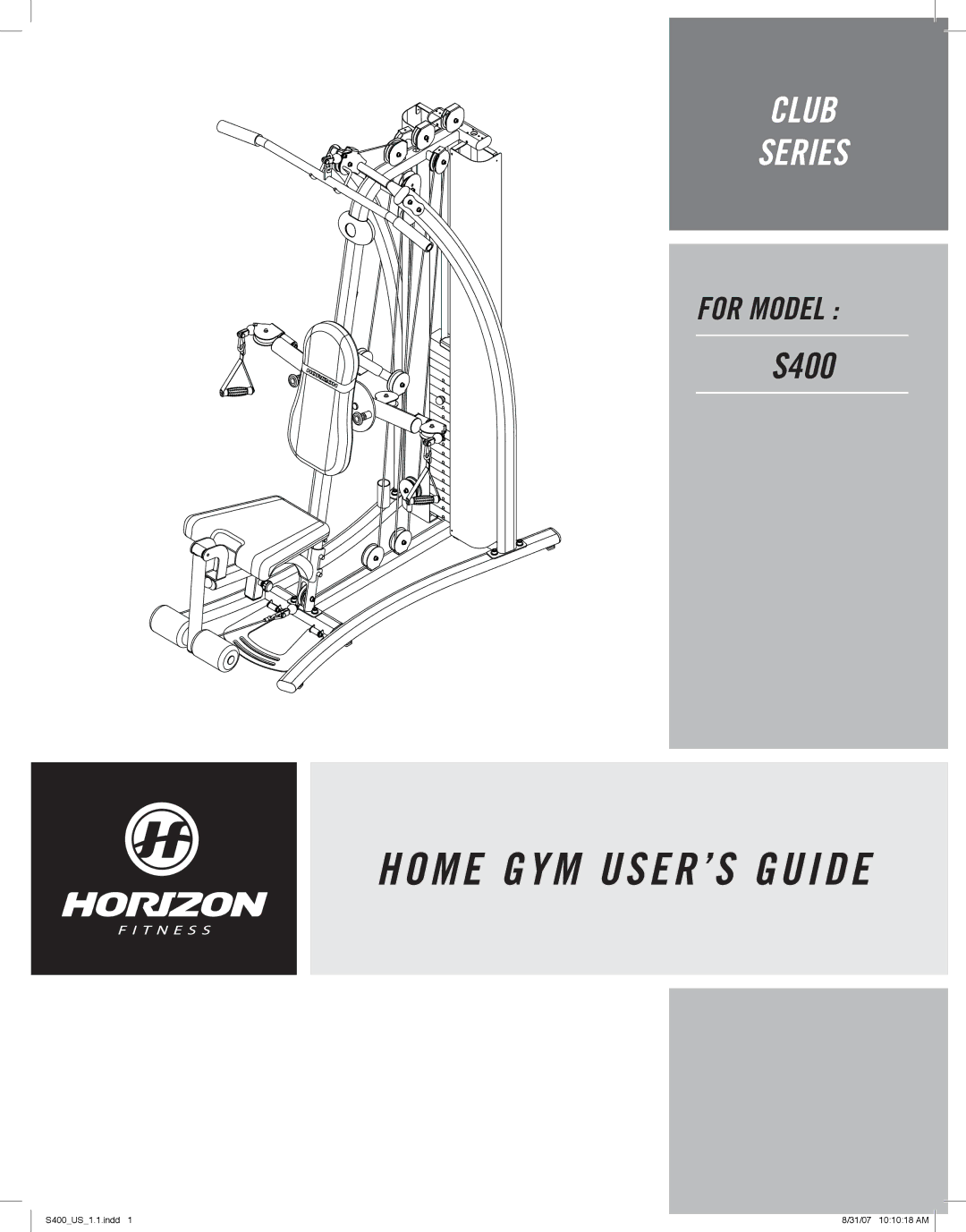 Horizon Fitness S400 manual Home GYM USER’S Guide 