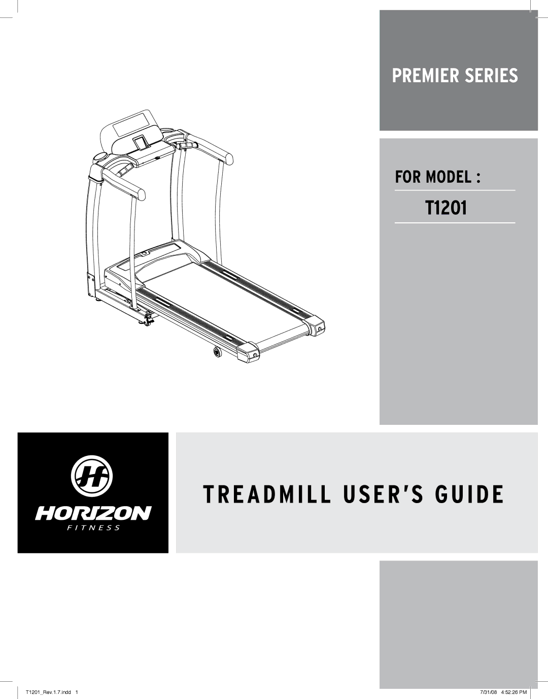 Horizon Fitness T1201 manual Treadmill USER’S Guide 