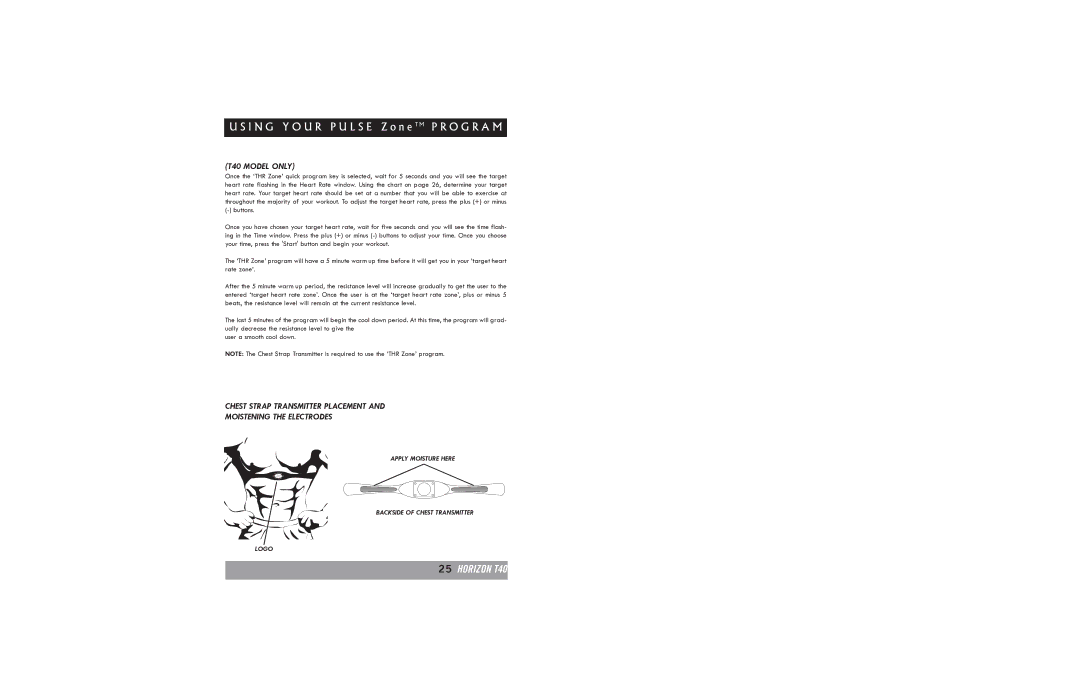 Horizon Fitness T20 manual T40 Model only, Chest Strap Transmitter Placement Moistening the Electrodes 