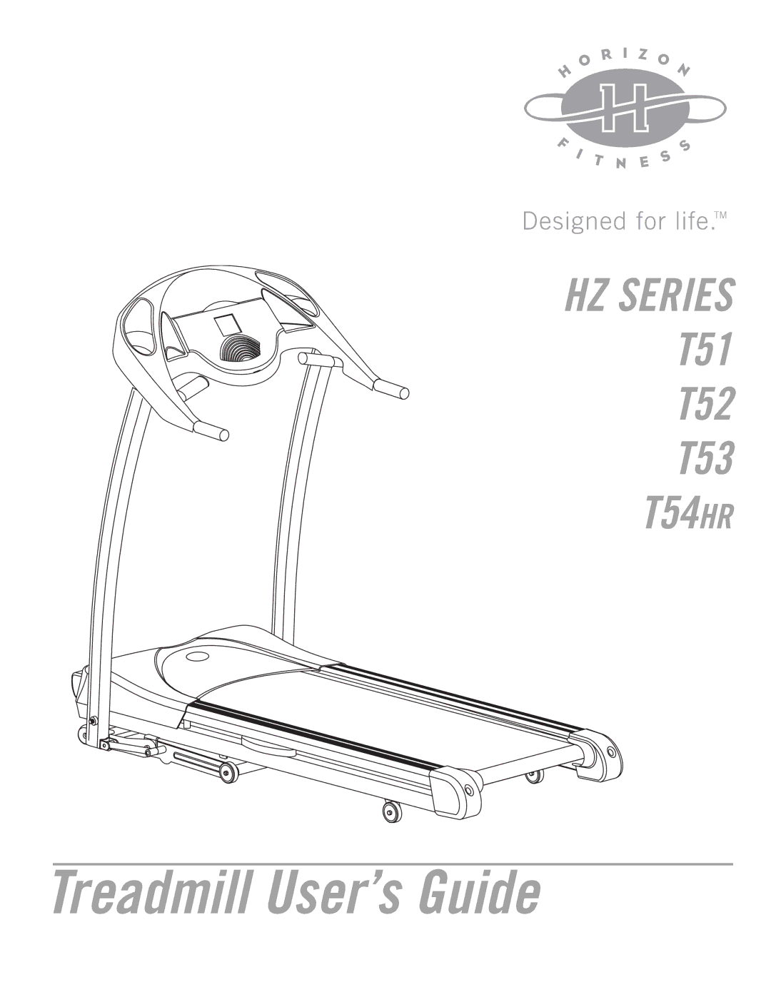 Horizon Fitness T53, T52, T51 manual Treadmill User’s Guide 