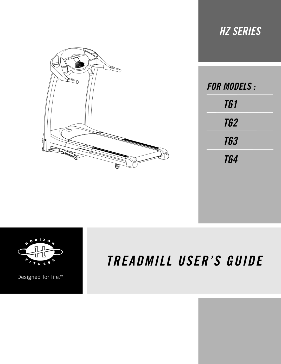 Horizon Fitness manual Treadmill User’S Guide, Hz Series, T61 T62 T63 T64, For Models 