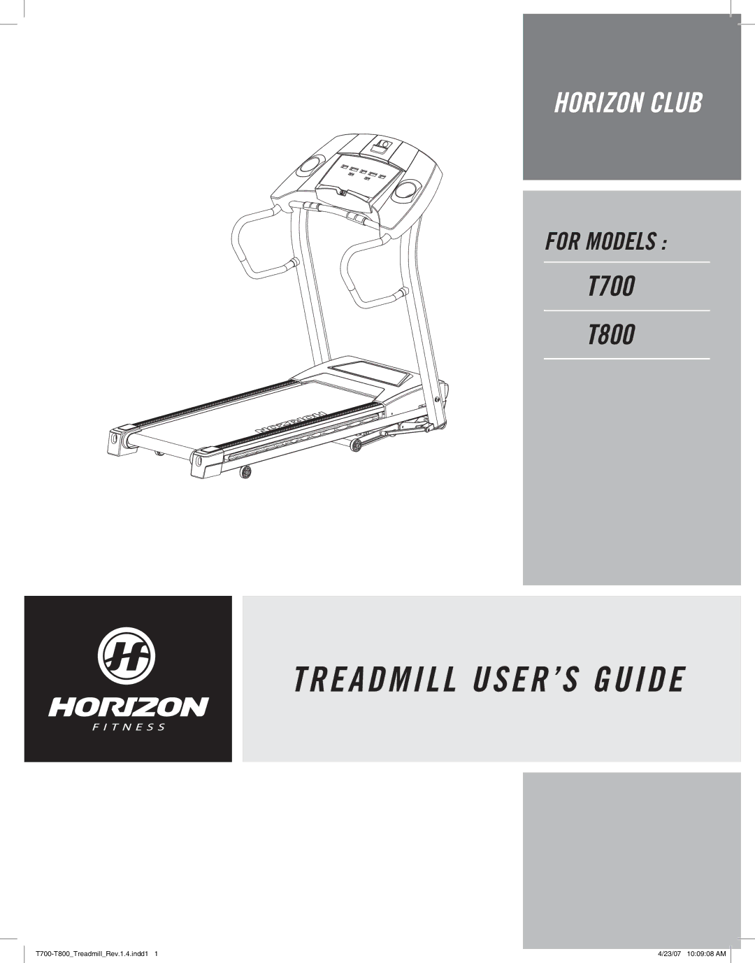 Horizon Fitness T800, T700 manual Treadmill USER’S Guide 