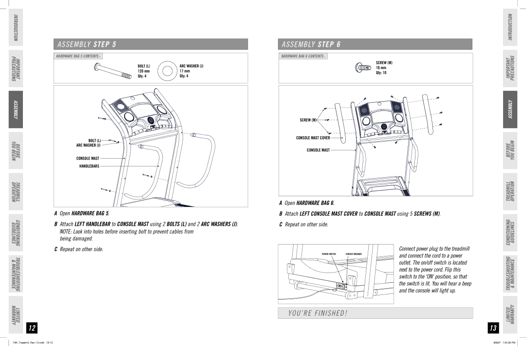 Horizon Fitness T84 manual YOU’RE Finished, Being damaged Repeat on other side, Connect the cord to a power 