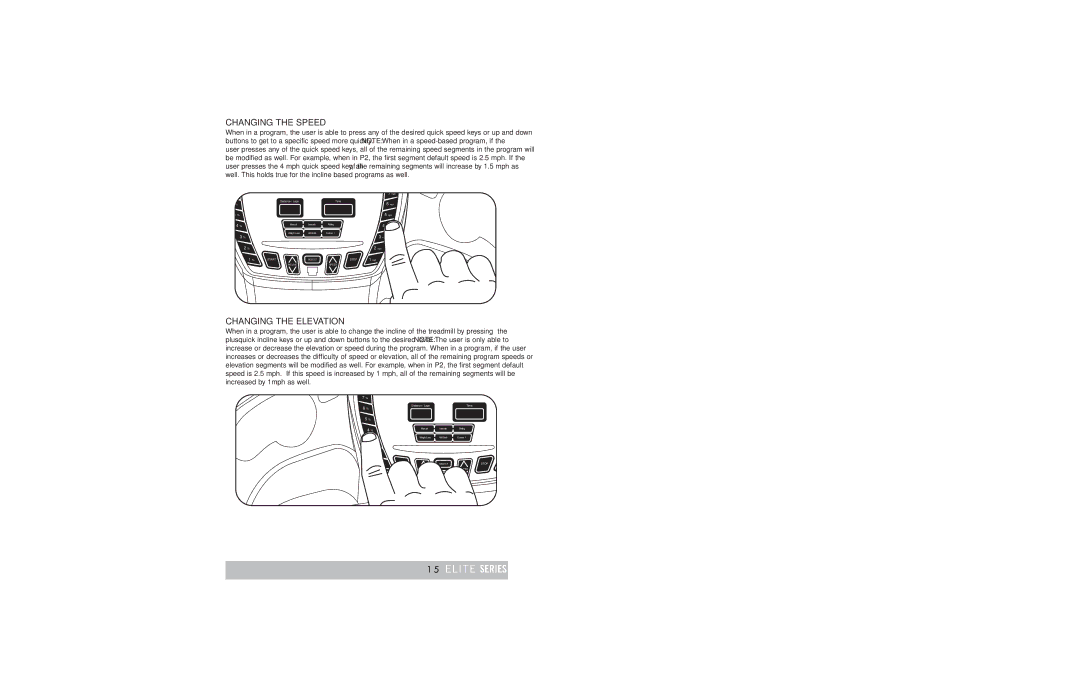 Horizon Fitness TREADMILL ELITE manual Changing the Speed, Changing the Elevation 