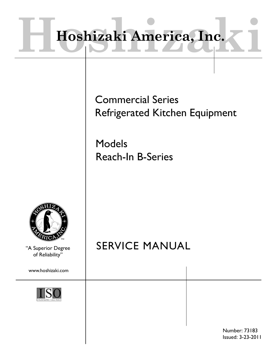 Hoshizaki 73183 service manual Commercial Series Refrigerated Kitchen Equipment Models, Reach-In B-Series 