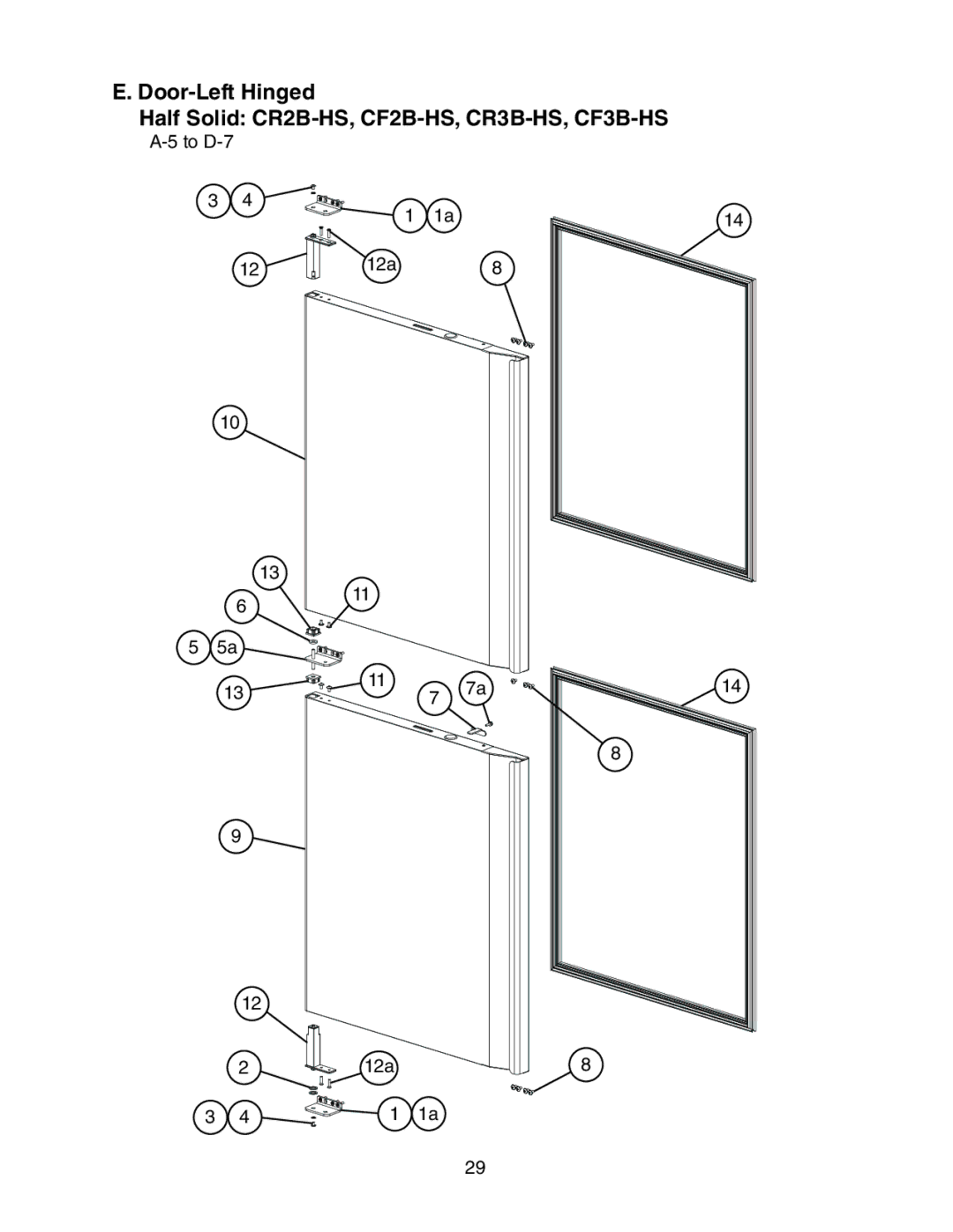 Hoshizaki CR1B-FG/FGY/FS/HS, CF3B-FS/HS, CF1B-FG/FGY/FS/HS. CR2B-FG/FGY/FS/HS manual To D-7 12a 11 7 7a 