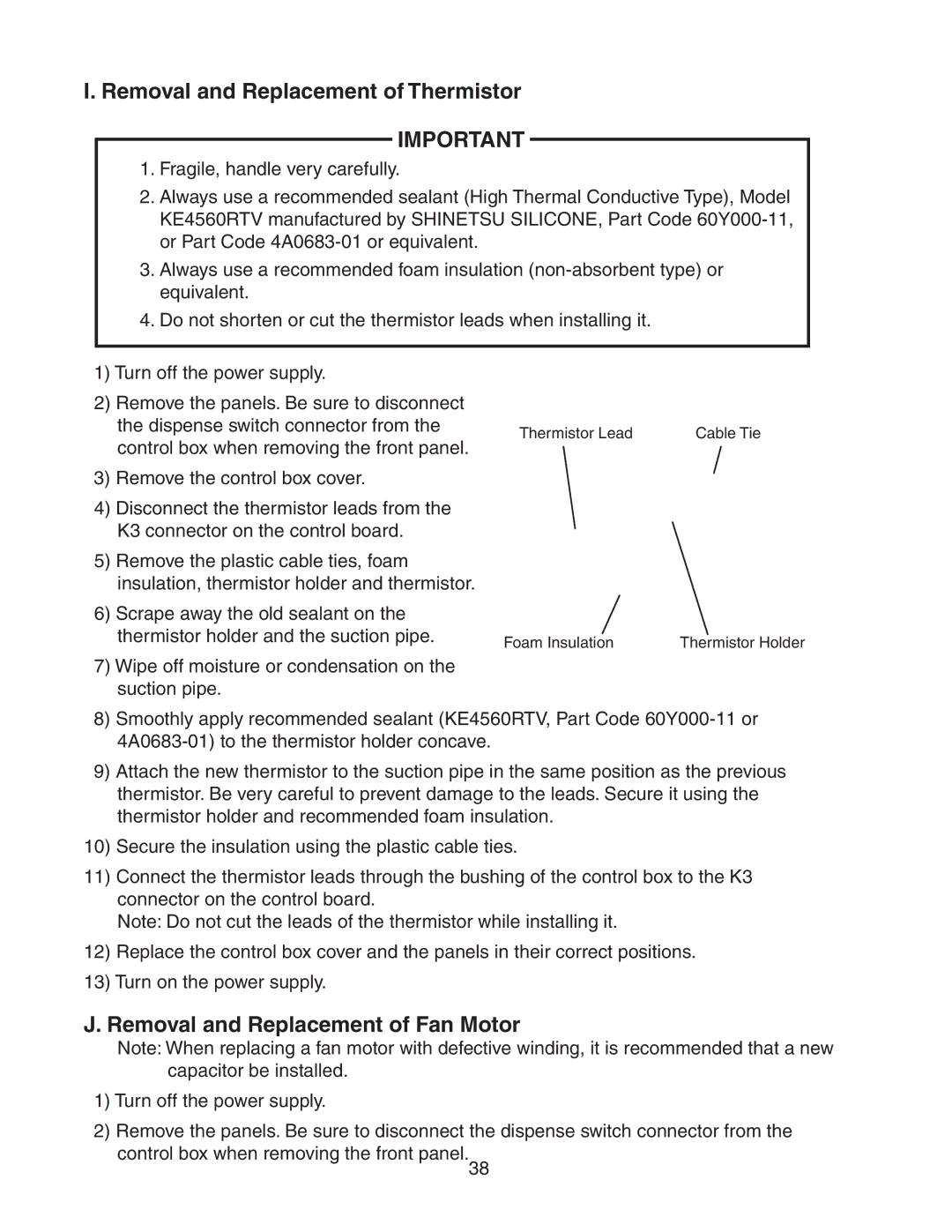 Hoshizaki DKM-500BAH service manual Removal and Replacement of Thermistor, Removal and Replacement of Fan Motor 