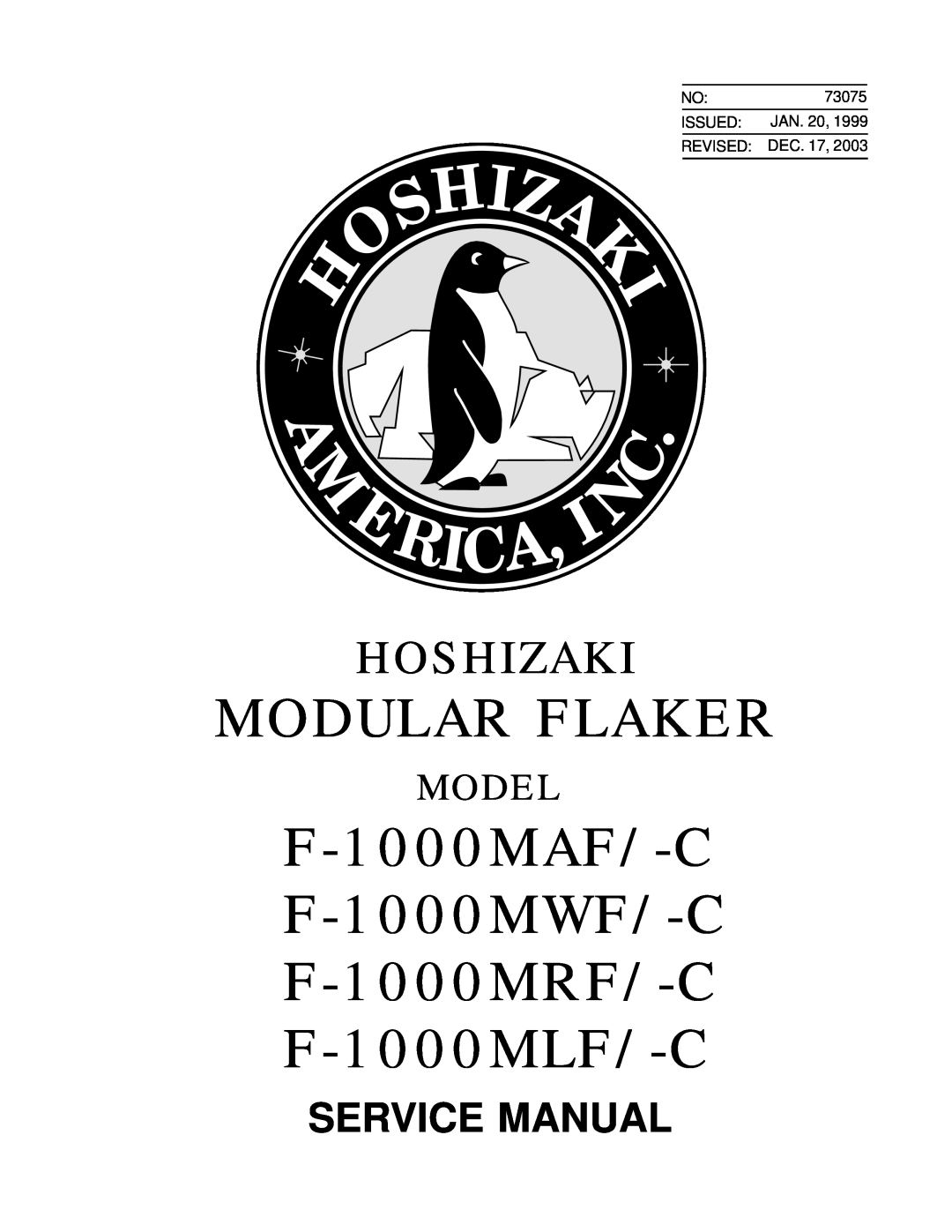 Hoshizaki service manual Modular Flaker, F-1000MAF/-C F-1000MWF/-C F-1000MRF/-C F-1000MLF/-C, Hoshizaki, Model 