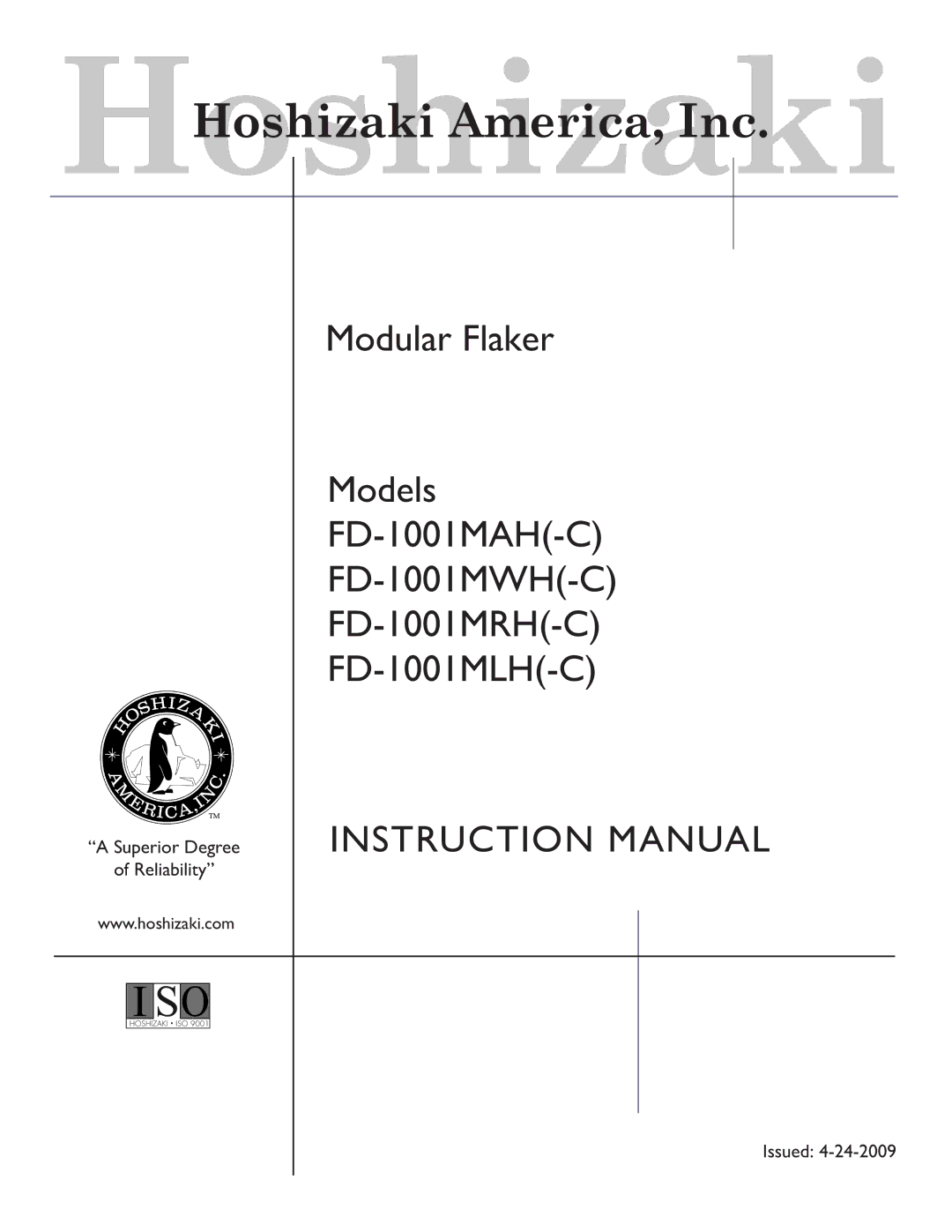 Hoshizaki FD-1001MLH(-C), FD-1001MRH(-C), FD-1001MAH(-C), FD-1001MWH(-C) instruction manual Superior Degree Reliability 