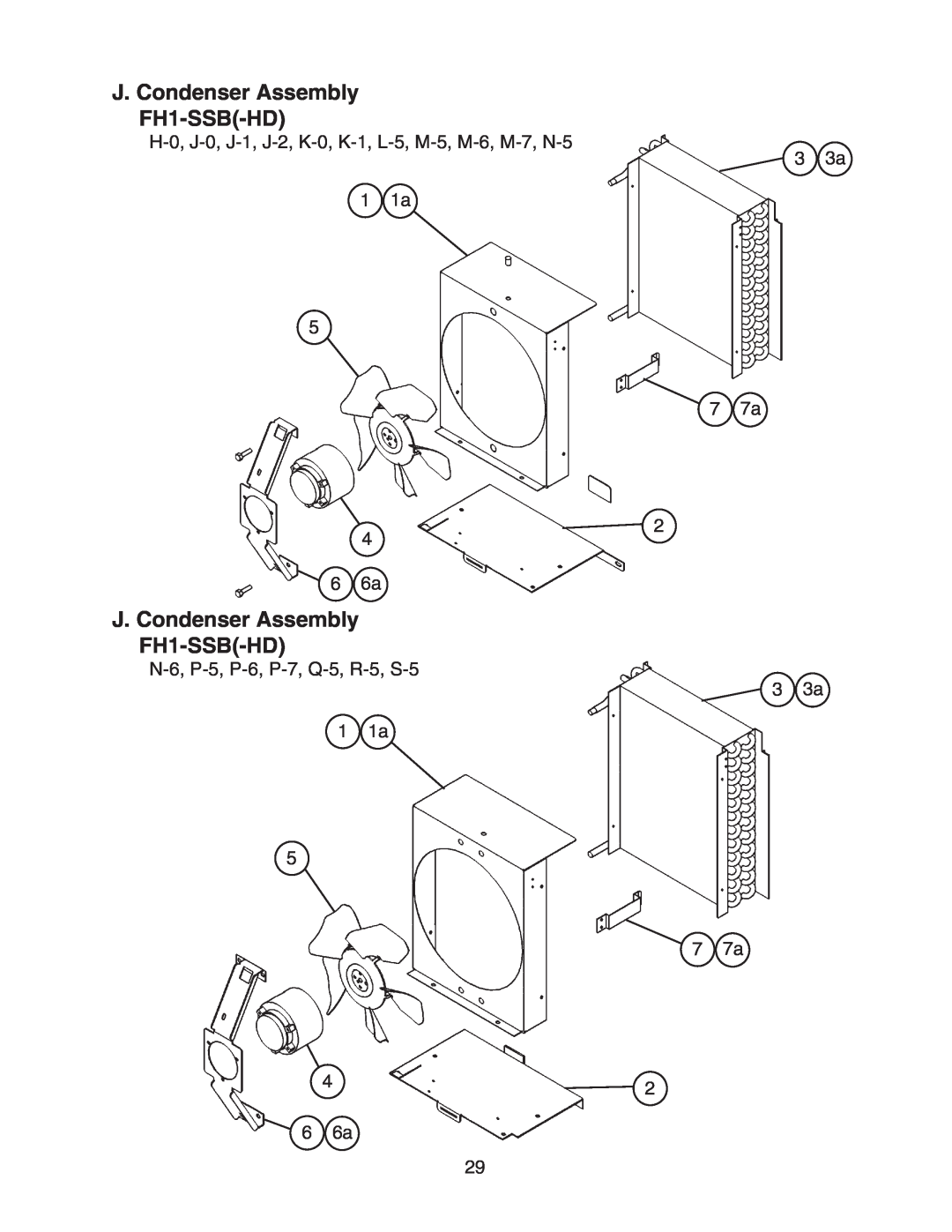 Hoshizaki FH1-SSB(-HD) manual J. Condenser Assembly FH1-SSB-HD, N-6, P-5, P-6, P-7, Q-5, R-5, S-5 1 1a 5 4 6 6a 