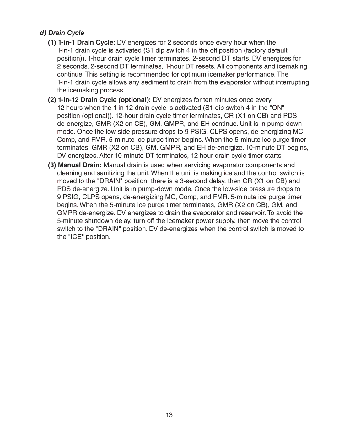 Hoshizaki FS-1022MLH-C service manual Drain Cycle 