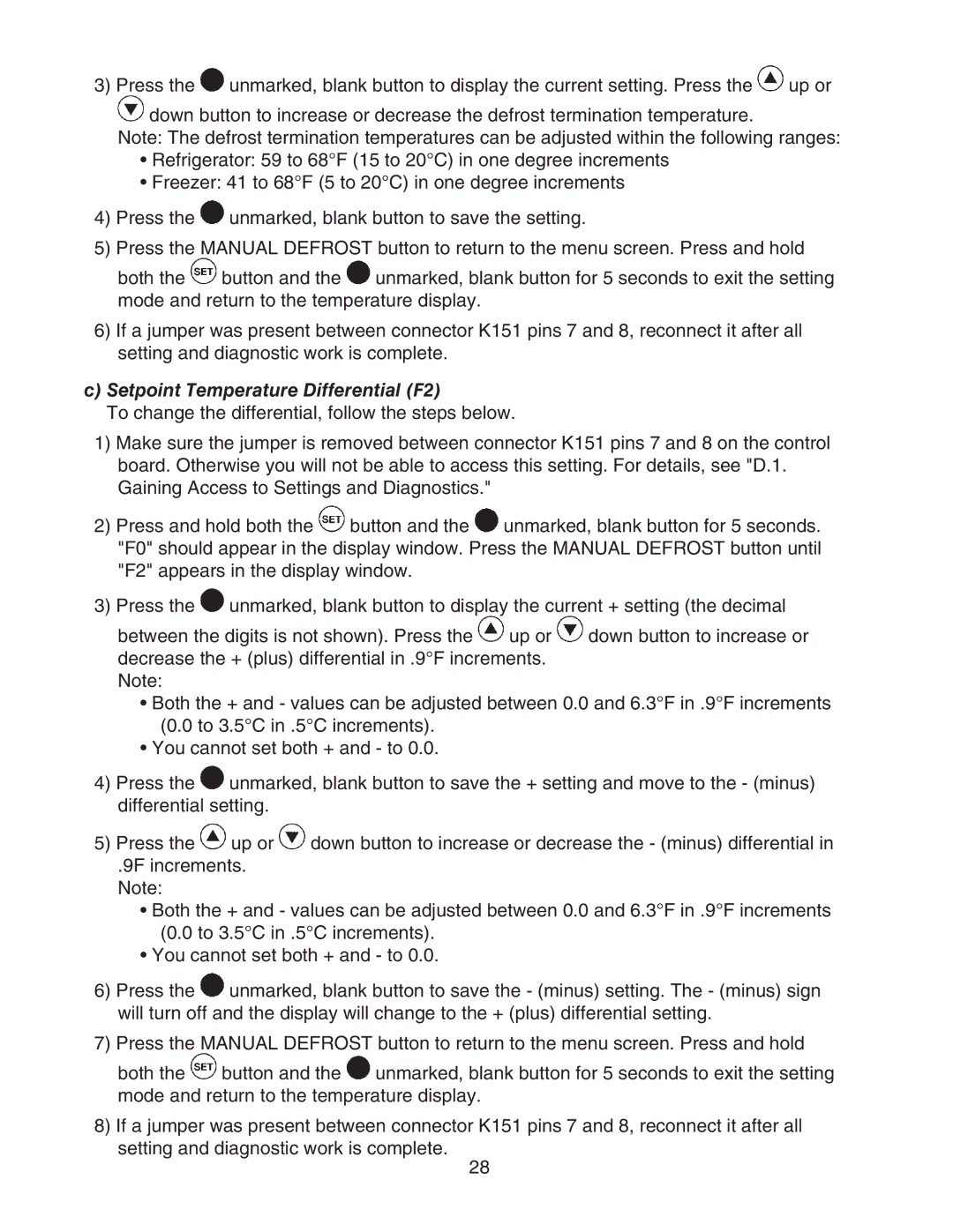 Hoshizaki HUR40A(-D), HWR40A(-D), HUR96A(-D), HUR68A(-D), HWR68A(-D) service manual Setpoint Temperature Differential F2 