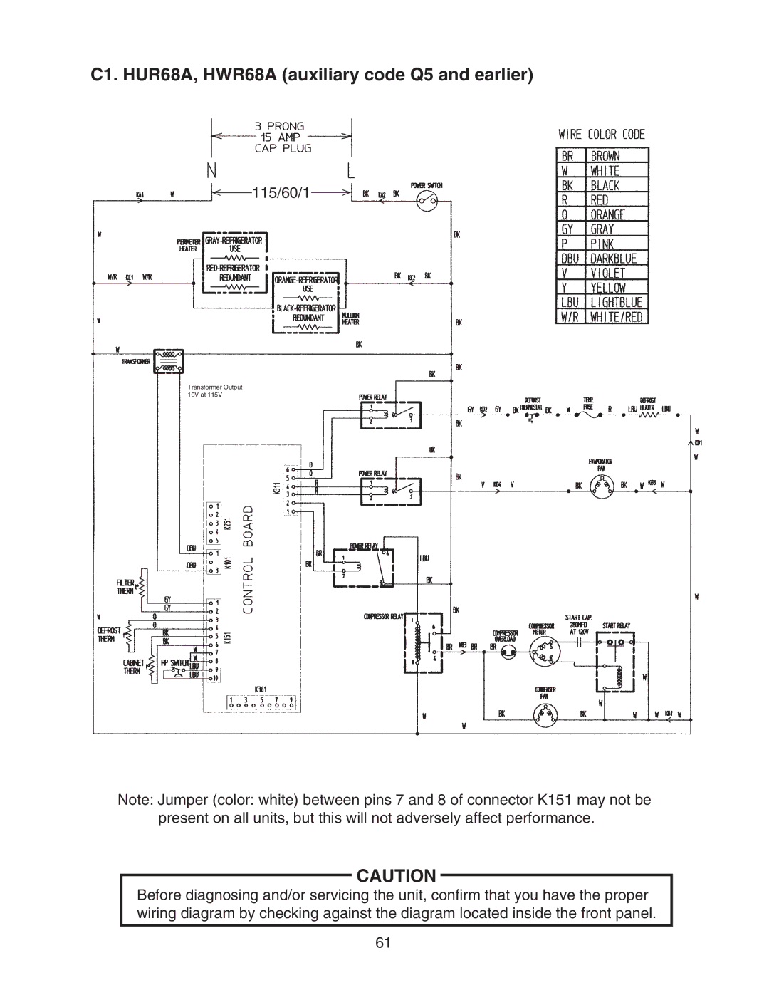 Hoshizaki HUR96A(-D), HWR40A(-D), HUR68A(-D), HUR40A(-D), HWR68A(-D) C1. HUR68A, HWR68A auxiliary code Q5 and earlier 