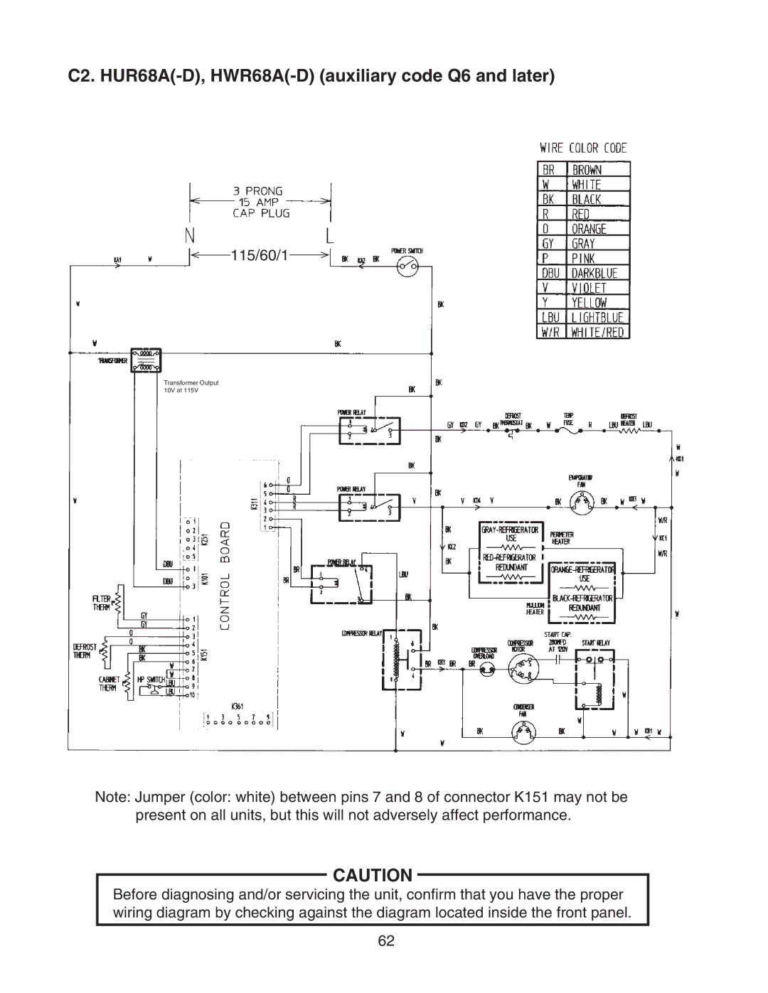 Hoshizaki HUR68A(-D), HWR40A(-D), HUR96A(-D), HUR40A(-D), HWR68A(-D) C2. HUR68A-D, HWR68A-D auxiliary code Q6 and later 