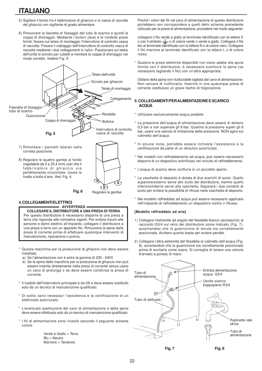 Hoshizaki IM-240AWME, IM-240AME Collegamenti Peralimentazione E Scarico Acqua, Collegamentielettrici Avvertenza 