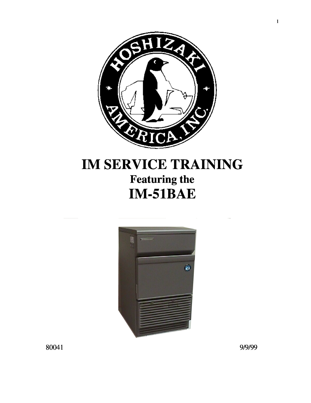Hoshizaki IM-51BAE manual Im Service Training, Featuring the 