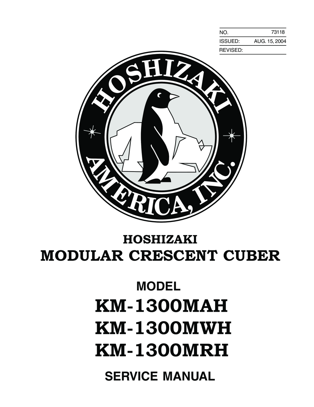 Hoshizaki service manual KM-1300MAH KM-1300MWH KM-1300MRH, Modular Crescent Cuber, Hoshizaki, Model, Aug 