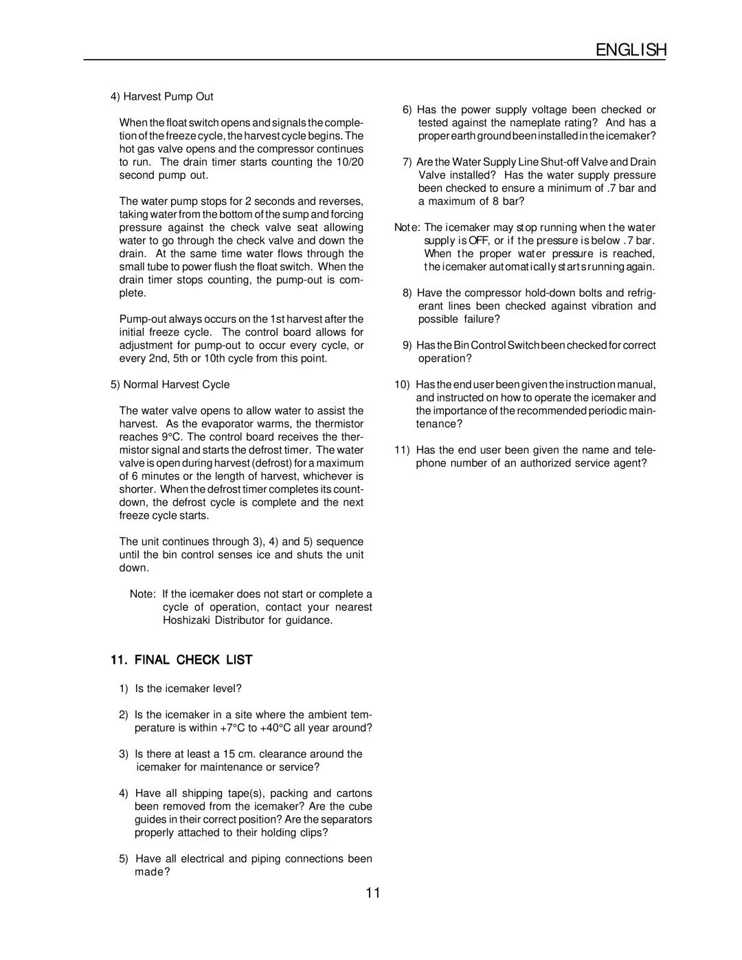 Hoshizaki KM-1300SRH-E, KM-1300SAH-E Final Check List, Have all electrical and piping connections been made? 