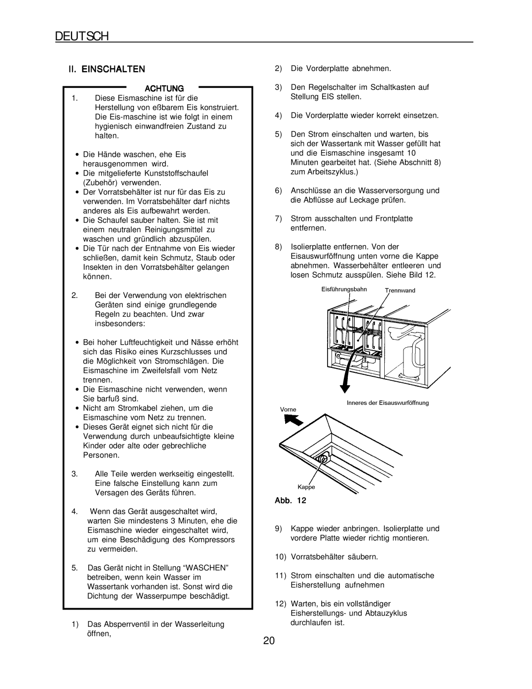 Hoshizaki KM-1300SAH-E, KM-1300SRH-E installation manual II. Einschalten, Achtung 