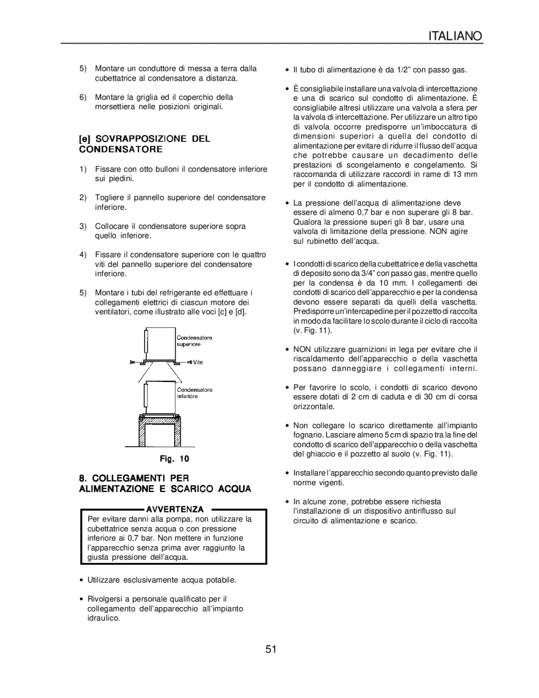 Hoshizaki KM-1300SRH-E, KM-1300SAH-E Sovrapposizione DEL Condensatore, Collegamenti PER Alimentazione E Scarico Acqua 