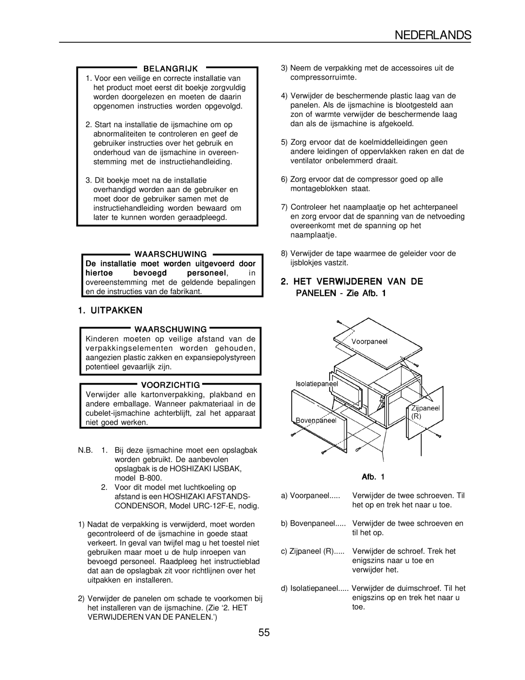 Hoshizaki KM-1300SRH-E Uitpakken, HET Verwijderen VAN DE Panelen Zie Afb, Belangrijk, Waarschuwing, Voorzichtig 