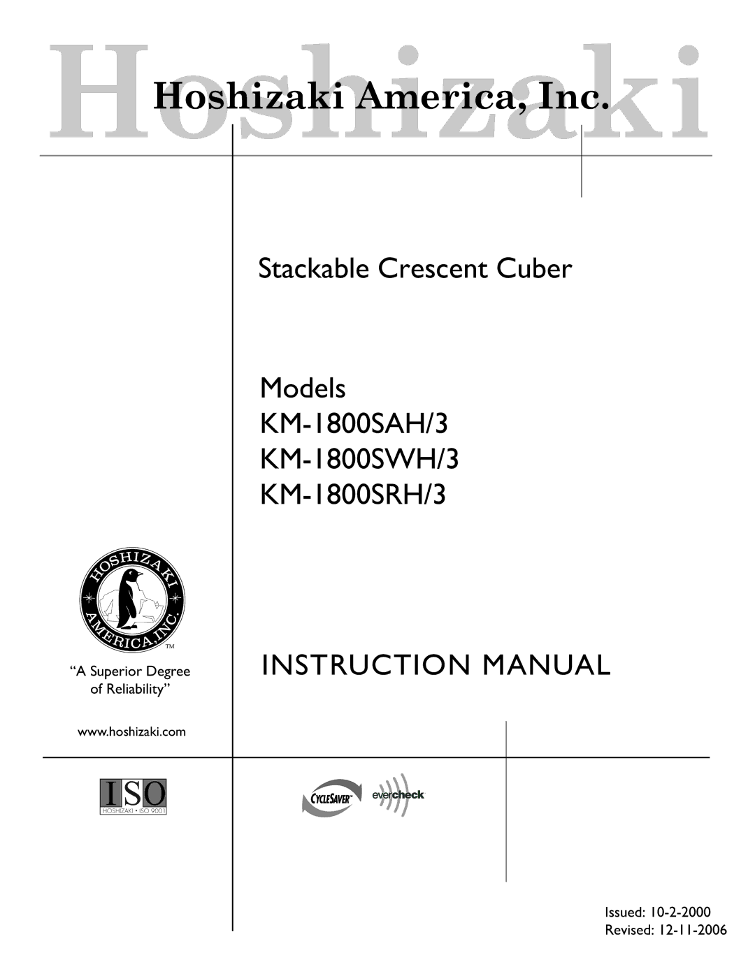 Hoshizaki KM-1800SWH/3, KM-1800SRH/3, KM-1800SAH/3 instruction manual Superior Degree Reliability Issued Revised 