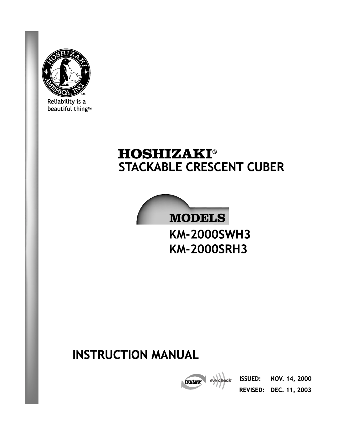 Hoshizaki instruction manual STACKABLE CRESCENT CUBER KM-2000SWH3 KM-2000SRH3, Instruction Manual, Issued, Revised 