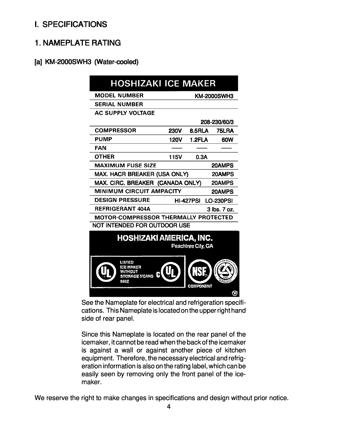 Hoshizaki KM-2000SRH3 instruction manual I. SPECIFICATIONS 1. NAMEPLATE RATING, a KM-2000SWH3 Water-cooled 