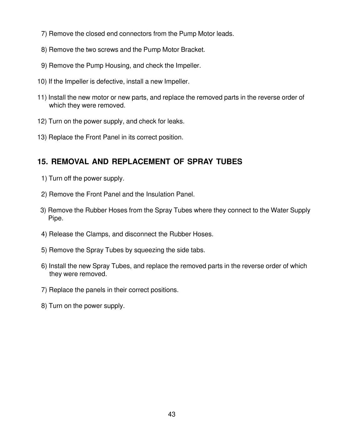 Hoshizaki KM-2400SRH3, KM-2400SRF3 service manual Removal and Replacement of Spray Tubes 