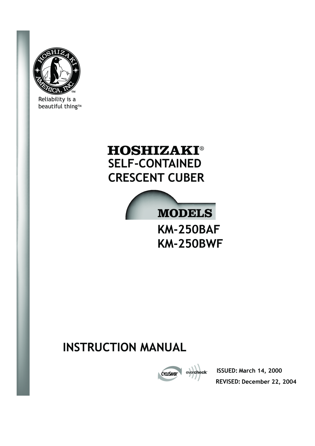 Hoshizaki instruction manual SELF-CONTAINED CRESCENT CUBER KM-250BAF KM-250BWF, Reliability is a beautiful thingTM 