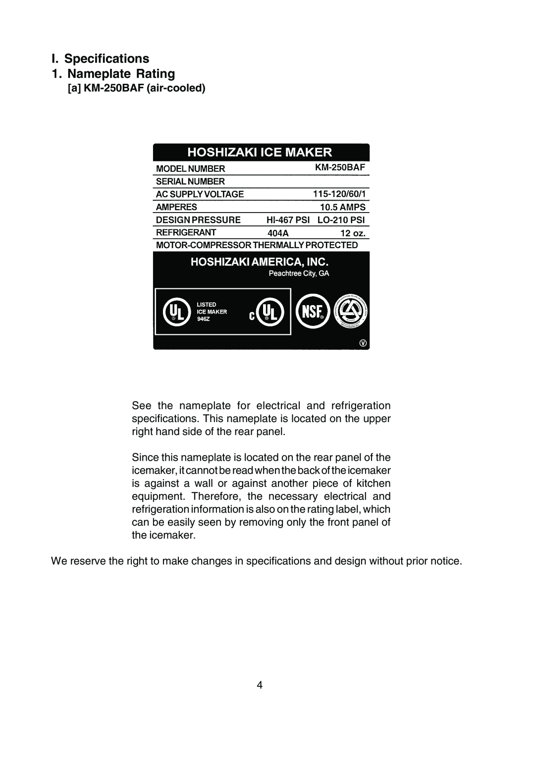 Hoshizaki KM-250BWF instruction manual I. Specifications 1.Nameplate Rating, aKM-250BAF air-cooled 