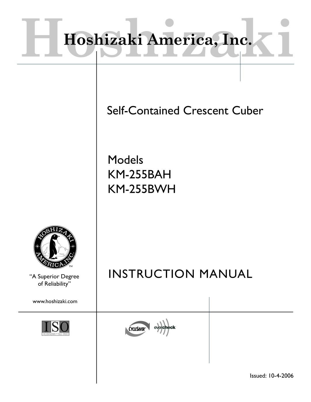 Hoshizaki instruction manual Self-Contained Crescent Cuber Models KM-255BAH KM-255BWH, Instruction Manual, Issued 