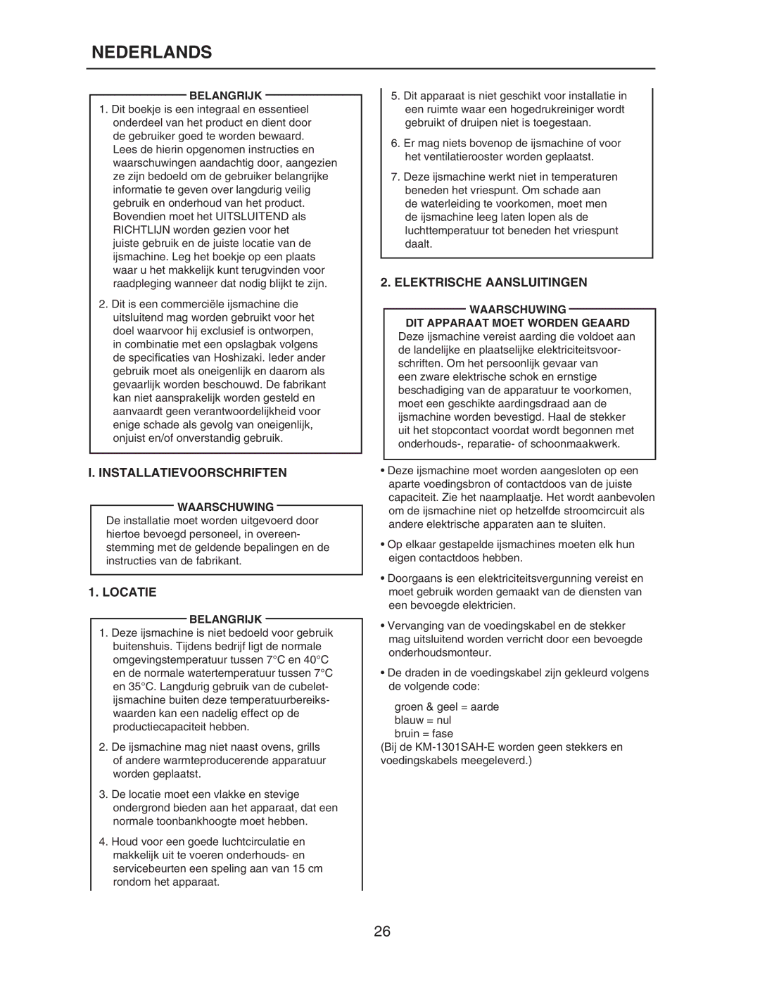 Hoshizaki KM-320MAH-E, KM-650MAH-E, KM-515MAH-E Nederlands, Installatievoorschriften, Locatie, Elektrische Aansluitingen 